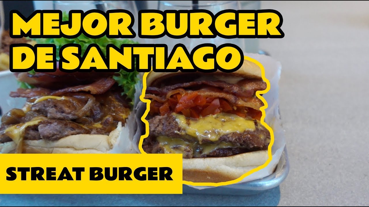 La mejor hamburguesa de Santiago - Día 13 - Streat Burger