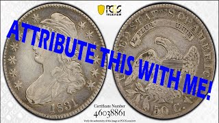 ATTRIBUTE AN 1831 OVERTON 101 CAPPED BUST HALF DOLLAR WITH ME!