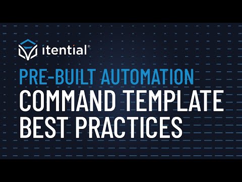 How to Automate Command Template Best Practices with Itential's Pre-Built Workflow