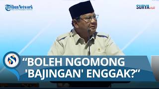 Presiden Boleh Ngomong Bajingan Ngga? Kata Prabowo Minta Izin ke Mendikdasmen, Ini Kan Bahasa Betawi