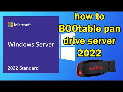 how to make windows server 2022 bootable pan drive