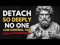 How to Detach Yourself from Everything You Can’t Control | STOICISM