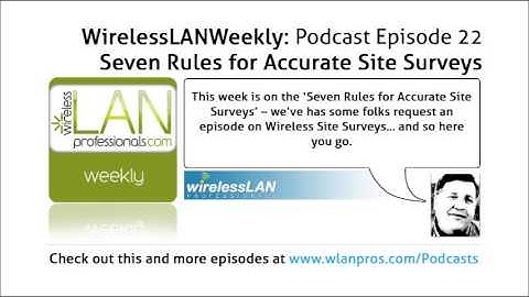 Seven Rules for Accurate Site Surveys | WLPC Wireless LAN Weekly EP 22