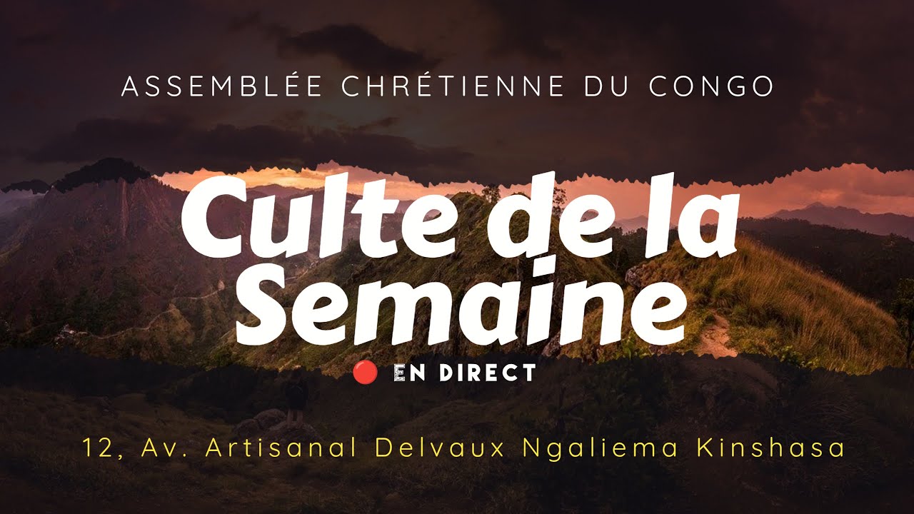 CULTE DE LA SEMAINE