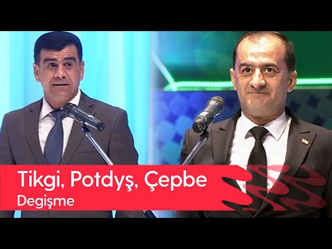 Degishme - Tikgi, Potdysh, Chepbe | 2022