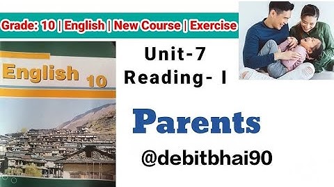 Class 10 English ||Unit-7 Reading-I| | Parents || Exercise Solved ||New Course