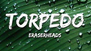 Eraserheads - Torpedo (Lyrics)