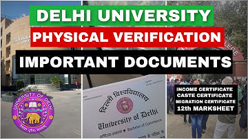 Important Documents You need for Physical verification in Delhi university!