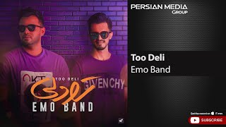 Emo Band - Too Deli ( امو بند - تو دلی )
