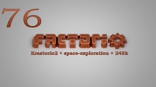 Factorio №76 (Krastorio2 space-exploration 248k Modpack) Factorio №76 (Krastorio2 space-exploration 248k Modpack)