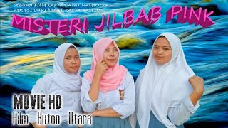 MISTERI JILBAB PINK [Film Buton Utara]