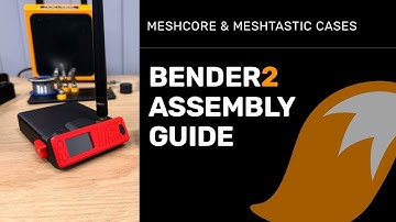 Bender2 MeshCore Meshtastic Node Assembly Guide