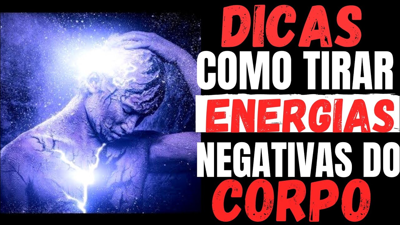 Como afastar energia negativa do seu Corpo - YouTube