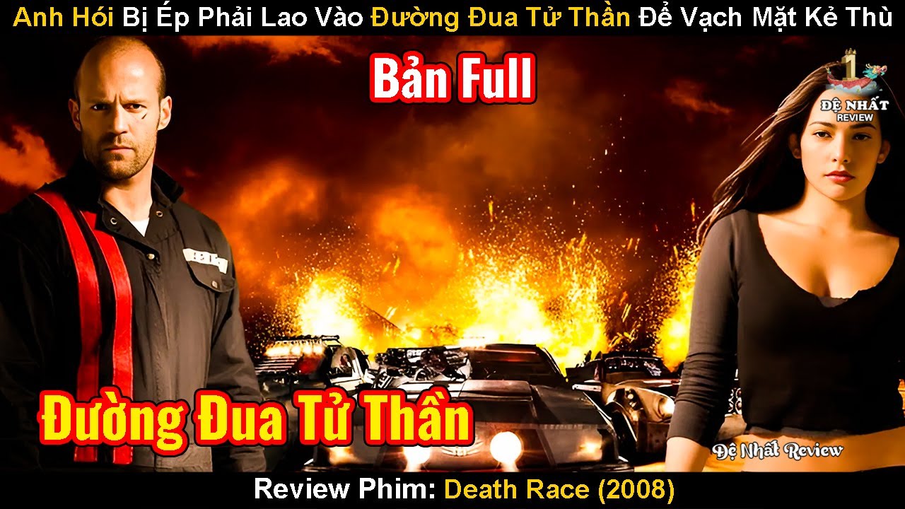 Anh Hói Mất Vợ Phải Lao Vào Đường Đua Tử Thần Để Vạch Mặt Kẻ Thù | Review Phim: Cuộc Đua Tử Thần