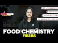 All Food Science Exams | Food Chemistry Fibers Class | By Ayushi Mam | Food Science Adda247
