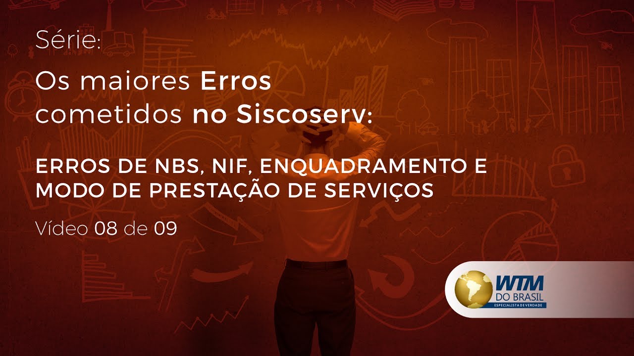 Erros de NBS, NIF, Enquadramento e Modo de Prestação de Serviços no Siscoserv