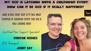 Real Event OCD: Things that happened in Childhood/Adolescence