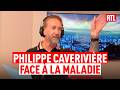 Philippe CAVERIVIÈRE face à la maladie 🤣