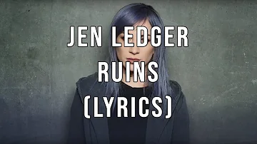 Jen Ledger - Ruins (Lyrics)