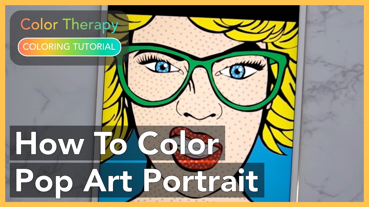 Coloring Tutorial How To Color Pop Art Portrait With Color Therapy App Coloring Tutorial How To Color Pop Art Portrait With Color Therapy App