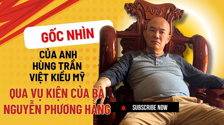 Phỉ bang” chị Nguyễn Phương Hằng - 6 Youtuber bị kiện