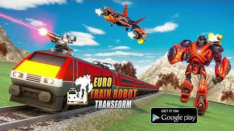 Euro Train Robot Transform: Train Games