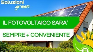 Ma Il Fotovoltaico Ha Ancora Senso? Conviene Ancora ?