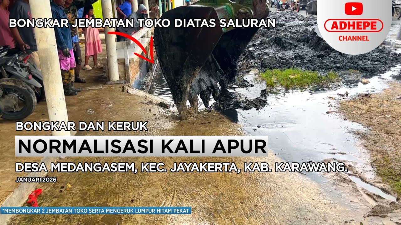 BONGKAR DAN KERUK | NORMALISASI KALI APUR - KARAWANG 2026 