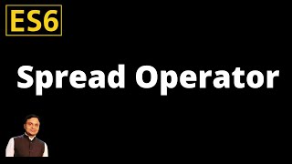 Es6-Features Spread Operator With Example