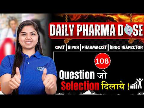 L-108 | Daily Pharma Dose | Questions for Selection in GPAT, NIPER, Pharmacist & Drug Inspector Exam