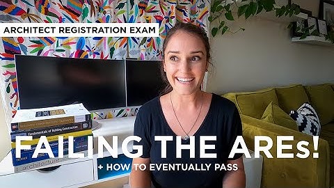 How to PASS the Architect Registration Exam and What to do WHEN you FAIL! | ARE 5.0