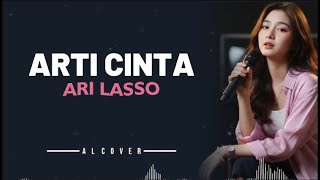 ARTI CINTA _ ARI LASSO _ By AL COVER