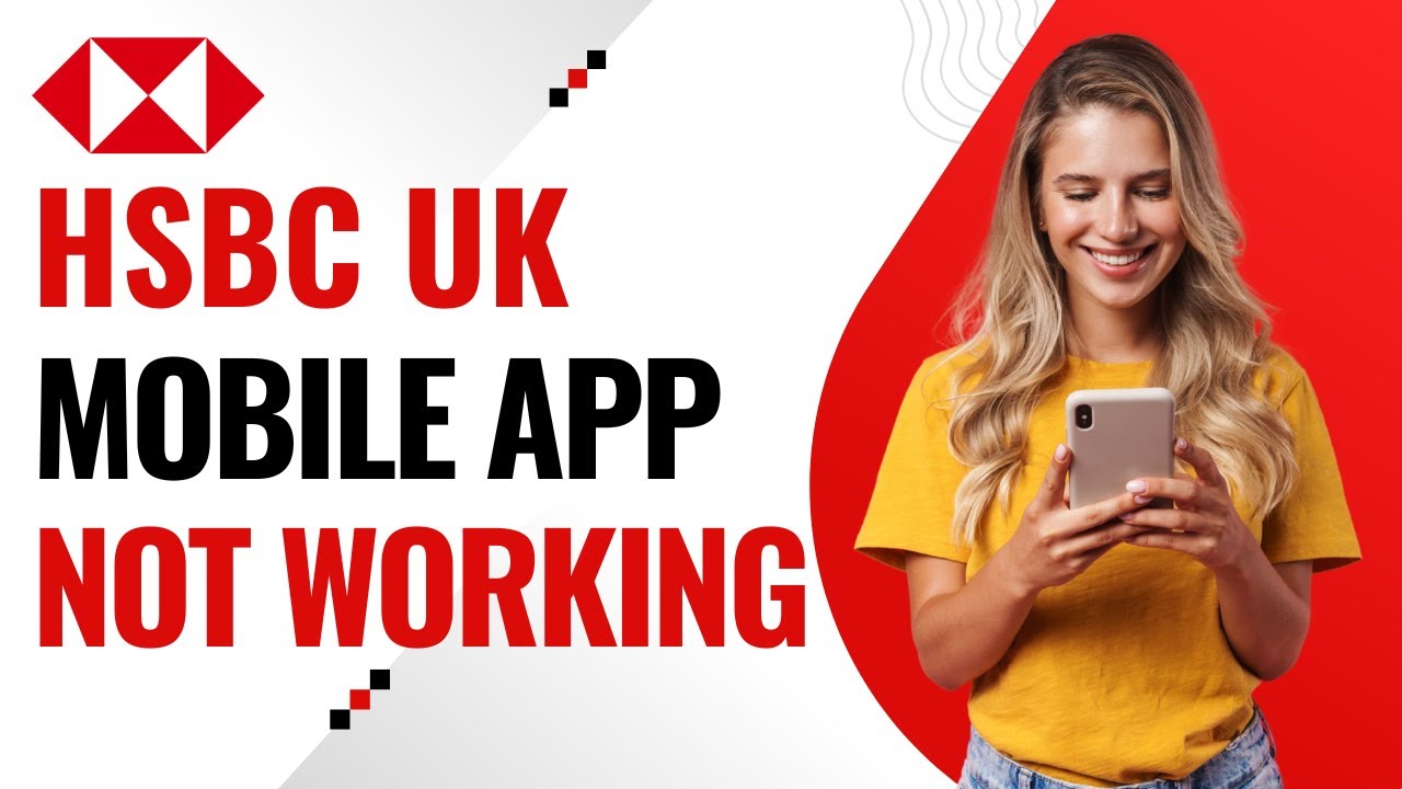 How to Fix HSBC UK Mobile Banking App Not Working (iOS & Android Guide)