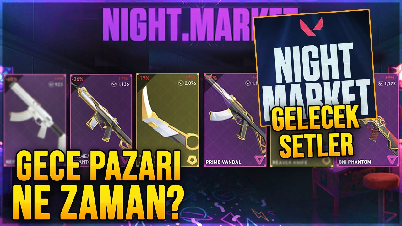 VALORANT GECE PAZARI NE ZAMAN GELİR? GELECEK TÜM KOLEKSİYONLAR! YouTube