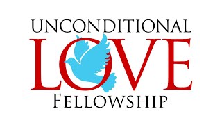 Unconditional Love Fellowship Sunday Service - July 19, 2026