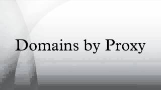 Domains by Proxy