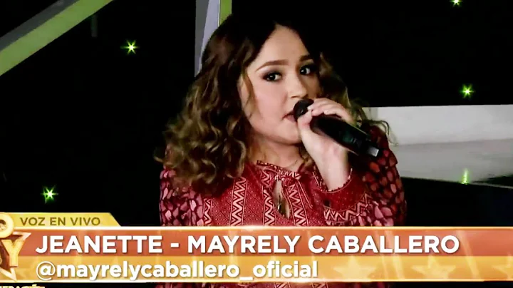 Yo Soy Jeanette / Mayrely Caballero "Nueva Generac...