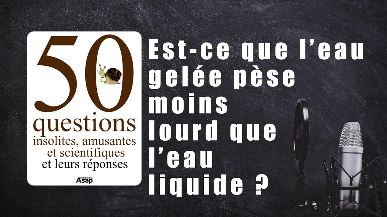 Estce que l'eau gelée pèse moins lourd que l'eau liquide ? YouTube