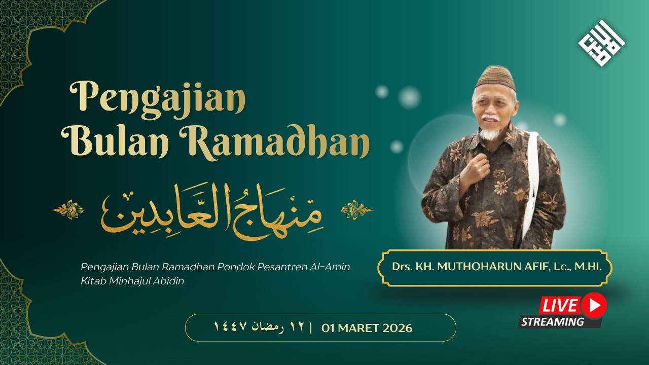 Pengajian Kitab Minhajul Abidin oleh Drs. KH. Muthoharun Afif, Lc. M.H.I. | Ahad, 01 Maret 2026