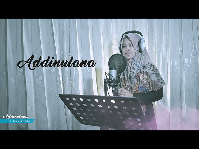 Terbaru!!! ADDINULANA | الدين لنا |versi Az zahir cover | Khani class=