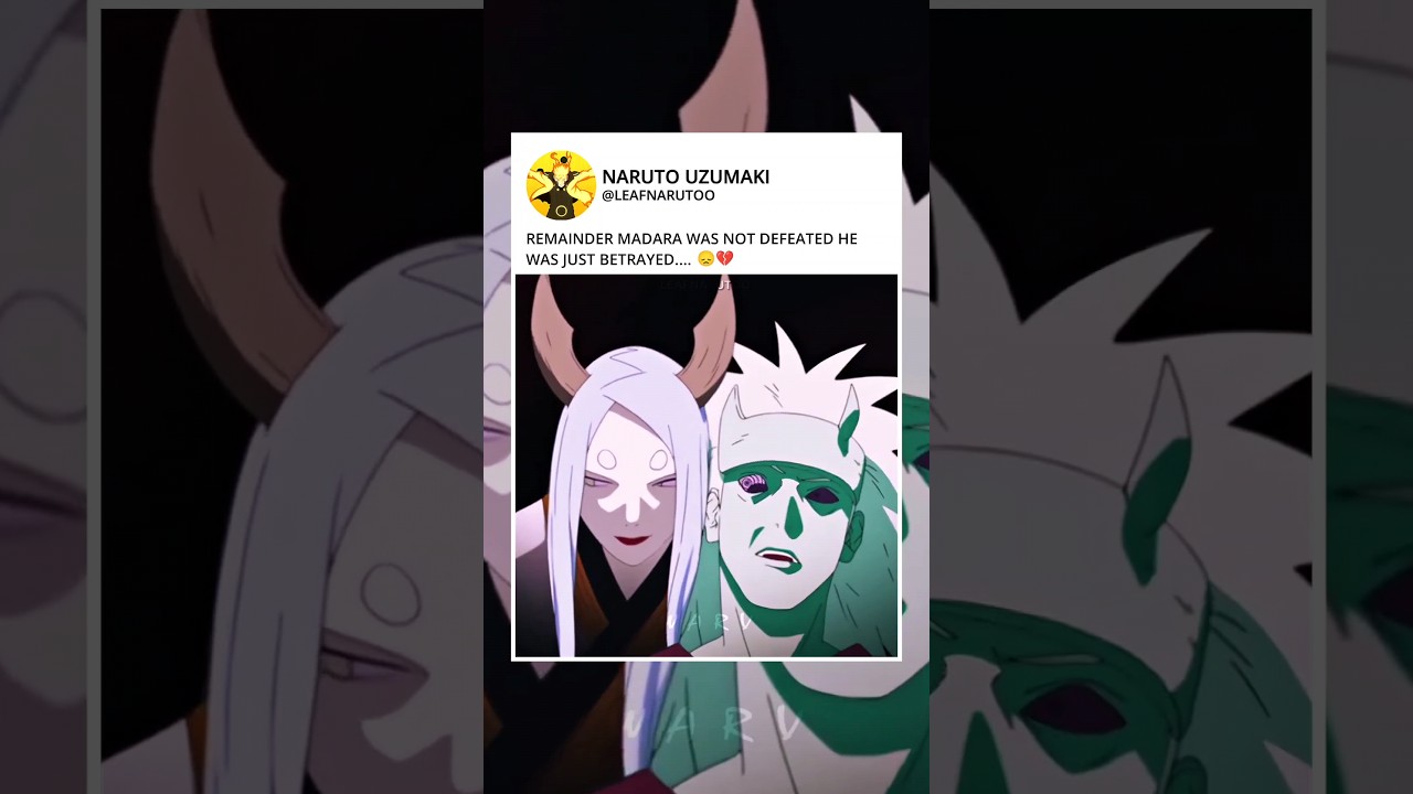 Madara Was Not Defeated He Was Betrayed 😞💔 