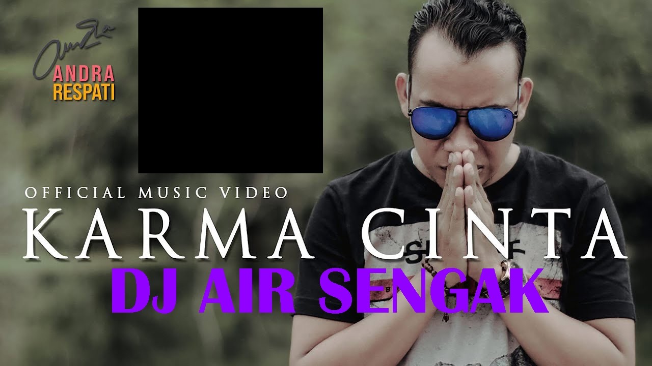 DJ Air Sengak - Karma Cinta_Andra Respati 2026