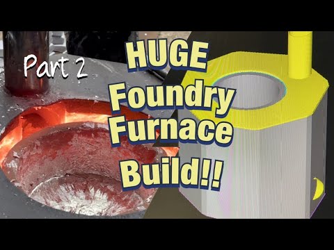 Building A Huge Foundry Furnace !! Part 2