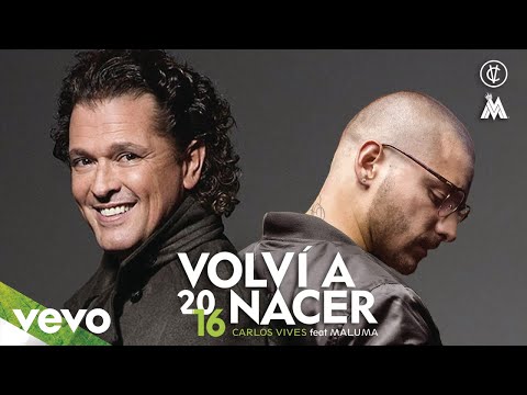 Carlos Vives - Volví a Nacer (Cover Audio) ft. Maluma