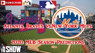 Atlanta braves vs. new york mets | 2020 mlb season opening day
predictions the show 20