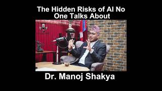 The Hidden Risks of AI No One Talks About | Dr. Manoj Shakya, Associate Professor at KU.