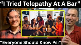 Ep 3 Playing Telepathy At A Bar With Strangers, A Vision To Spread Telekinesis And More...