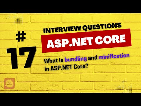 ASP.NET Core Interview Questions👉 #17 | What is bundling and minification in ASP.NET Core?