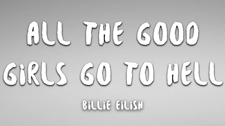 Billie Eilish - all the good girls go to hell (Lyr...