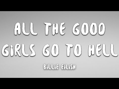 Billie Eilish – all the good girls go to hell (Lyrics)